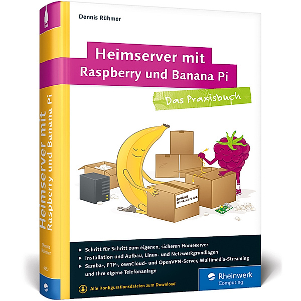 Rheinwerk Computing / Heimserver mit Raspberry und Banana Pi, Dennis Rühmer