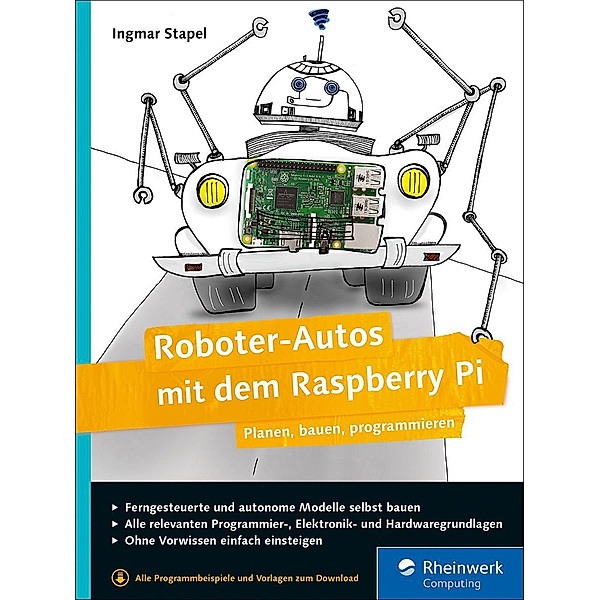 Rheinwerk Computing: Roboter-Autos mit dem Raspberry Pi, Ingmar Stapel