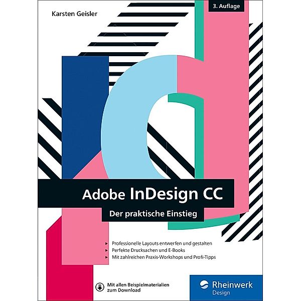 Rheinwerk Design: InDesign CC, Karsten Geisler