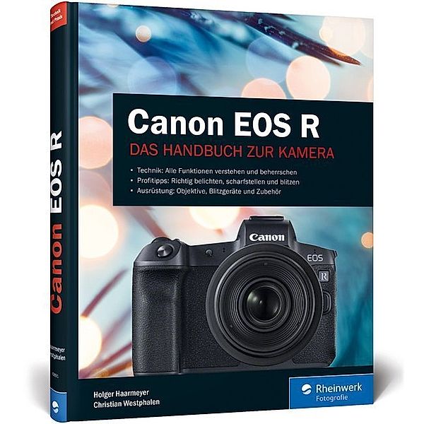 Rheinwerk Fotografie / Canon EOS R, Holger Haarmeyer, Christian Westphalen