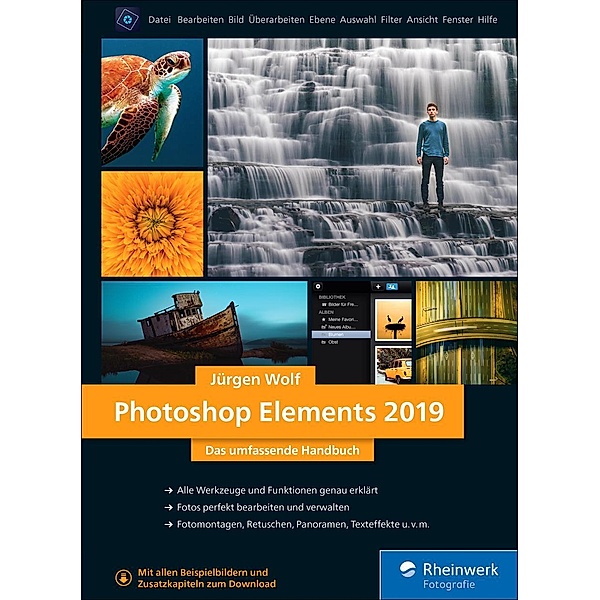 Rheinwerk Fotografie: Photoshop Elements 2019, Jürgen Wolf