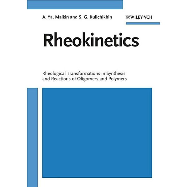 Rheokinetics, A. Ya. Malkin, S. G. Kulichikhin