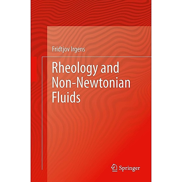 Rheology and Non-Newtonian Fluids, Fridtjov Irgens