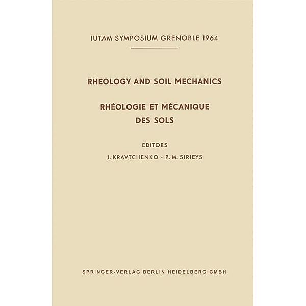 Rheology and Soil Mechanics / Rhéologie et Mécanique des Sols / IUTAM Symposia, Julien Kravtchenko, Pieree Marcel Sirieys, Kenneth A. Loparo
