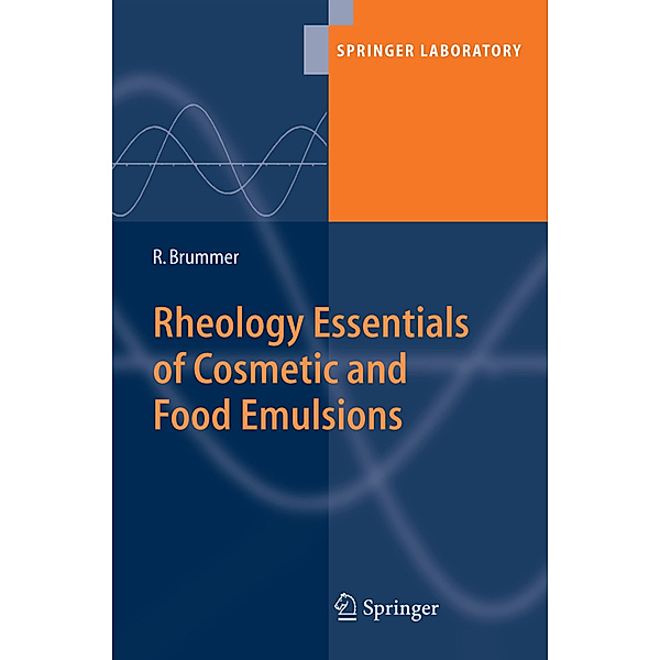 Rheology Essentials of Cosmetic and Food Emulsions, Rüdiger Brummer