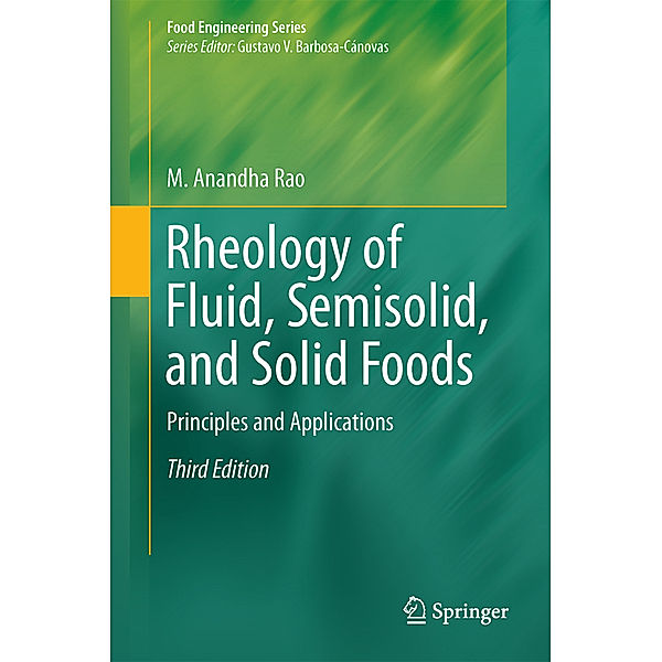 Rheology of Fluid, Semisolid, and Solid Foods, M. Anandha Rao