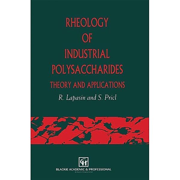 Rheology of Industrial Polysaccharides: Theory and Applications, R. Lapasin