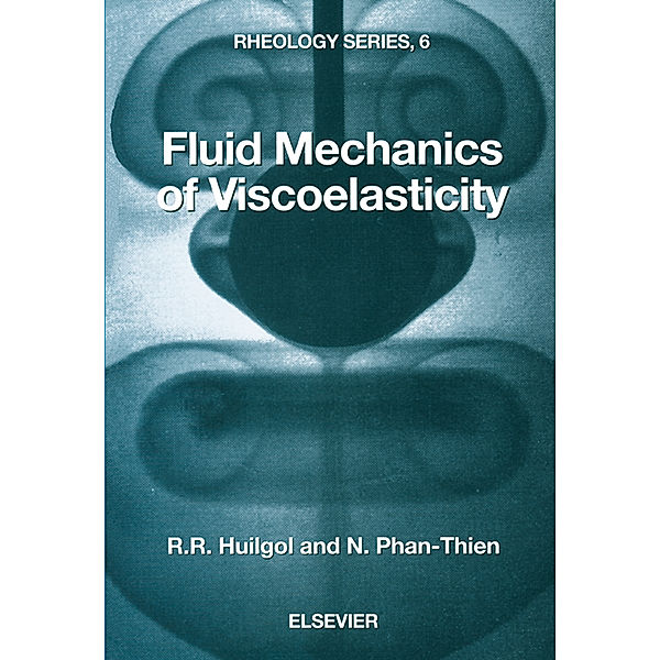 Rheology Series: Fluid Mechanics of Viscoelasticity, N. Phan-Thien, R. R. Huilgol