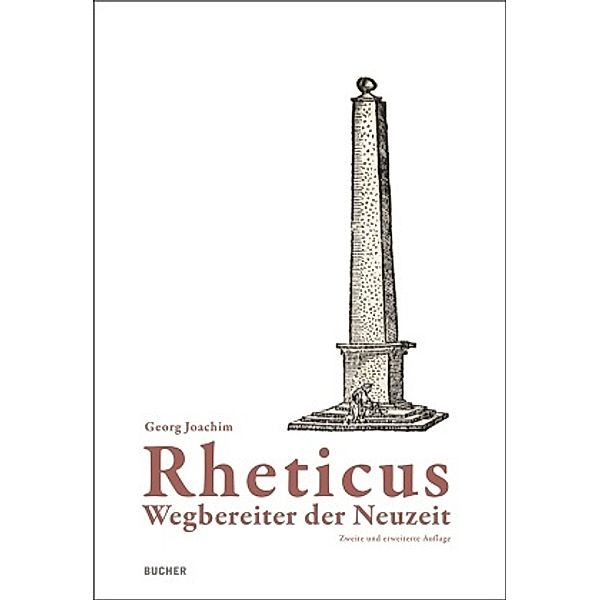 Rheticus - Wegbereiter der Neuzeit, Georg Joachim