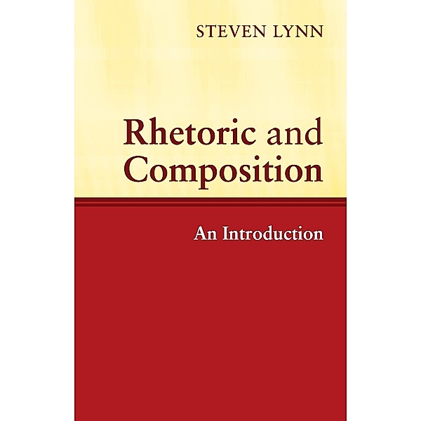 Rhetoric and Composition, Steven Lynn