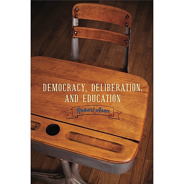 Rhetoric and Democratic Deliberation: Democracy, Deliberation, and Education, Robert Asen