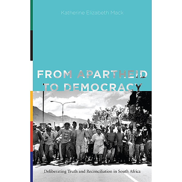 Rhetoric and Democratic Deliberation: From Apartheid to Democracy, Katherine Elizabeth Mack