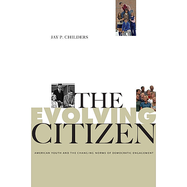 Rhetoric and Democratic Deliberation: The Evolving Citizen, Jay P. Childers