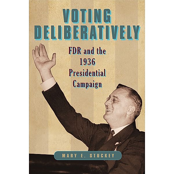 Rhetoric and Democratic Deliberation: Voting Deliberatively, Mary E. Stuckey