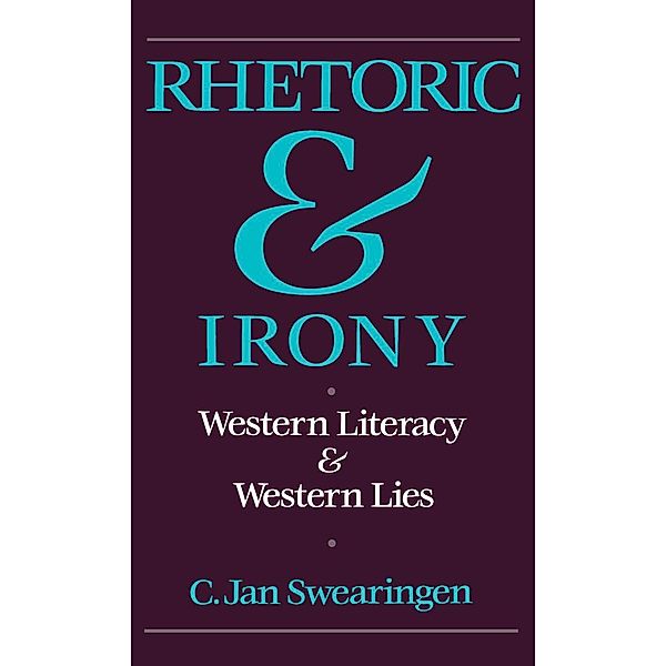 Rhetoric and Irony, C. Jan Swearingen