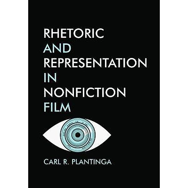 Rhetoric and Representation in Nonfiction Film, Carl Plantinga