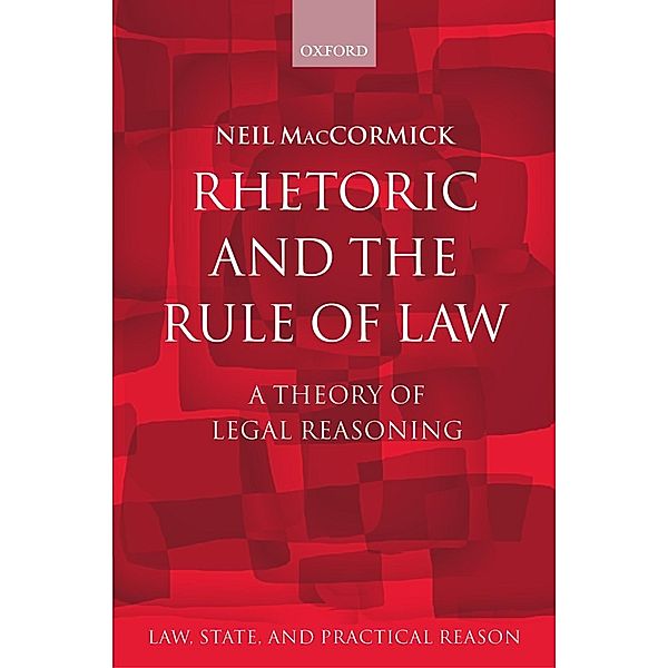 Rhetoric and The Rule of Law, Neil MacCormick