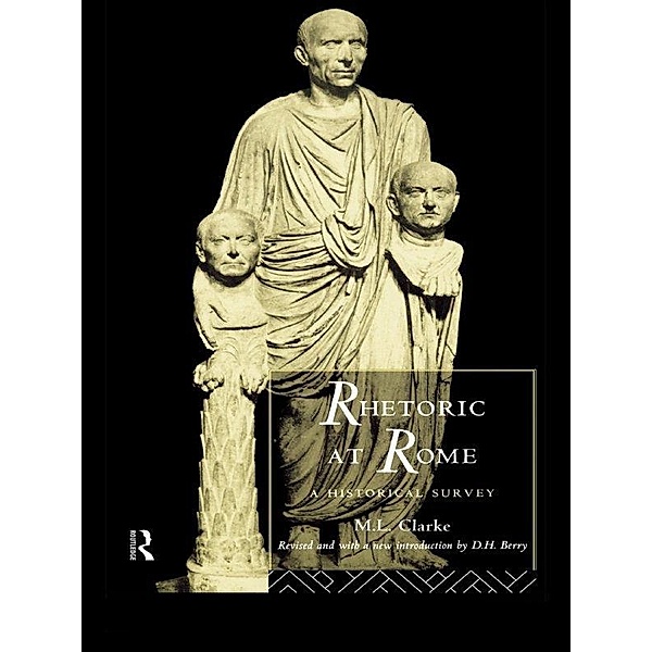 Rhetoric at Rome, M. L. Clarke