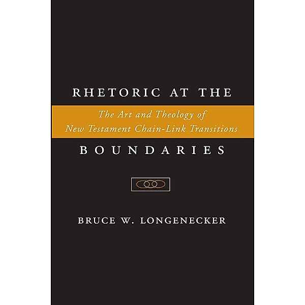Rhetoric at the Boundaries, Bruce W. Longenecker