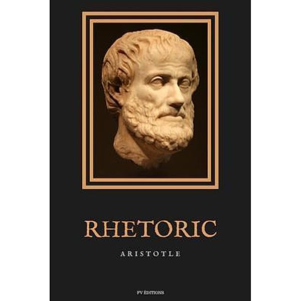 Rhetoric / FV éditions, Aristotle
