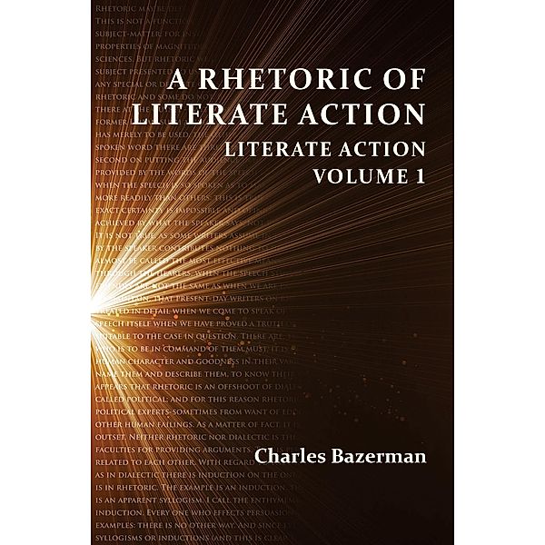 Rhetoric of Literate Action, A / Perspectives on Writing, Charles Bazerman