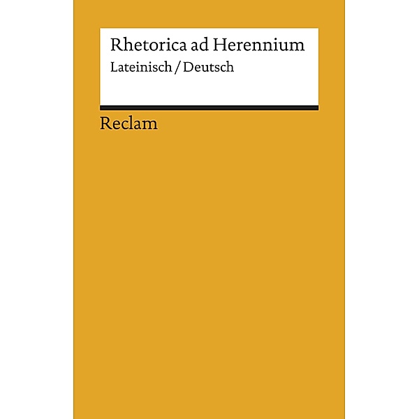 Rhetorica ad Herennium. Lateinisch/Deutsch / Reclams Universal-Bibliothek