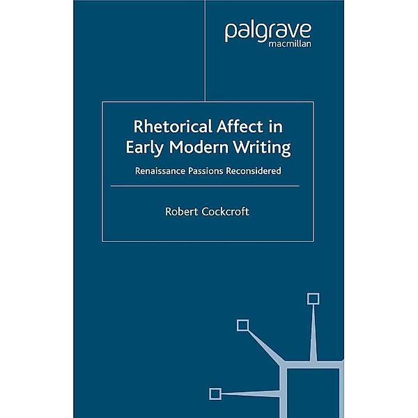 Rhetorical Affect in Early Modern Writing, R. Cockcroft