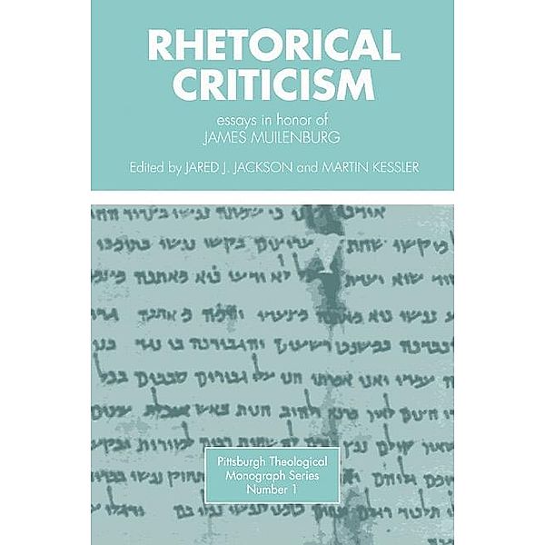 Rhetorical Criticism / Pittsburgh Theological Monograph Series Bd.1