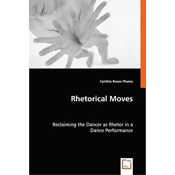 Rhetorical Moves, Cynthia Roses-Thema