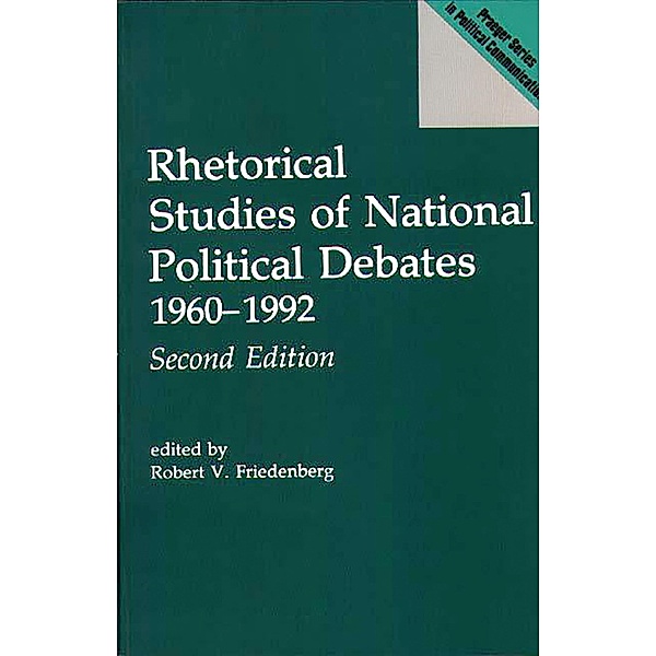 Rhetorical Studies of National Political Debates, Robert V. Friedenberg