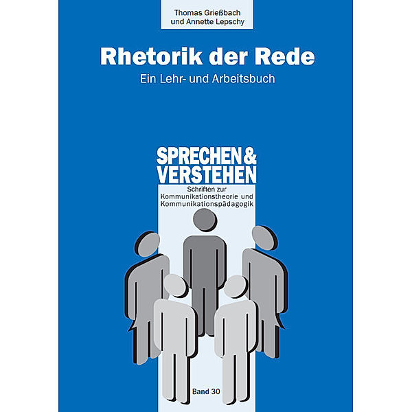 Rhetorik der Rede, m. DVD, Thomas Grießbach, Annette Lepschy