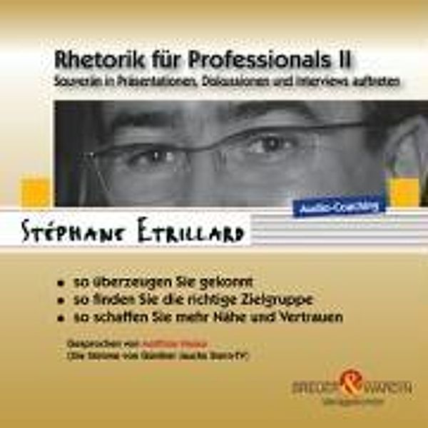 Rhetorik für Professionals II, 6 Audio-CDs, Stéphane Etrillard