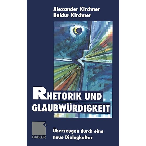 Rhetorik und Glaubwürdigkeit, Baldur Kirchner