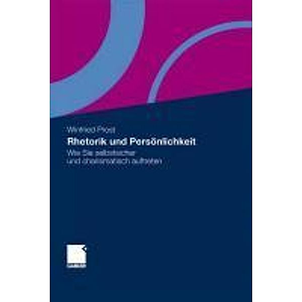 Rhetorik und Persönlichkeit, Winfried Prost