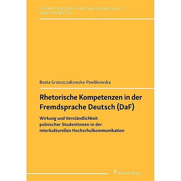 Rhetorische Kompetenzen in der Fremdsprache Deutsch (DaF), Beata Grzeszczakowska-Pawlikowska
