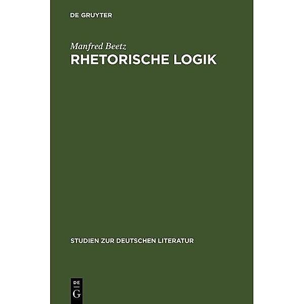 Rhetorische Logik / Studien zur deutschen Literatur Bd.62, Manfred Beetz