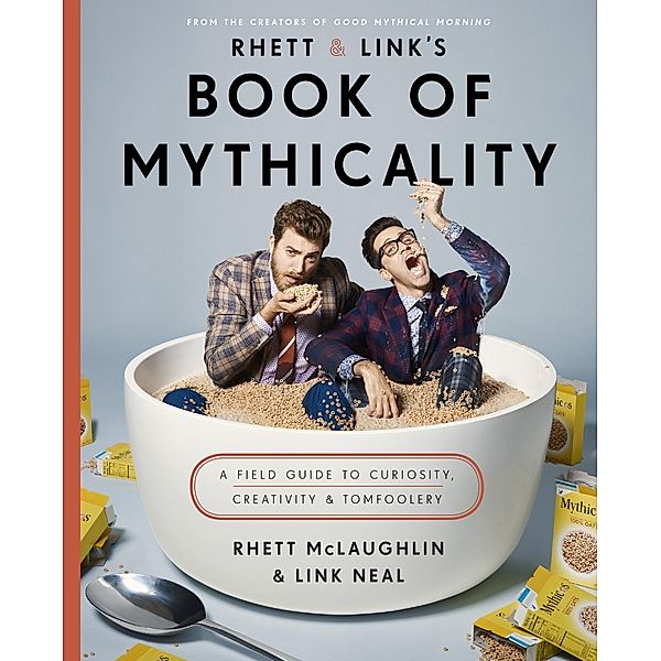 Rhett & Link's Book of Mythicality, Rhett McLaughlin, Link Neal