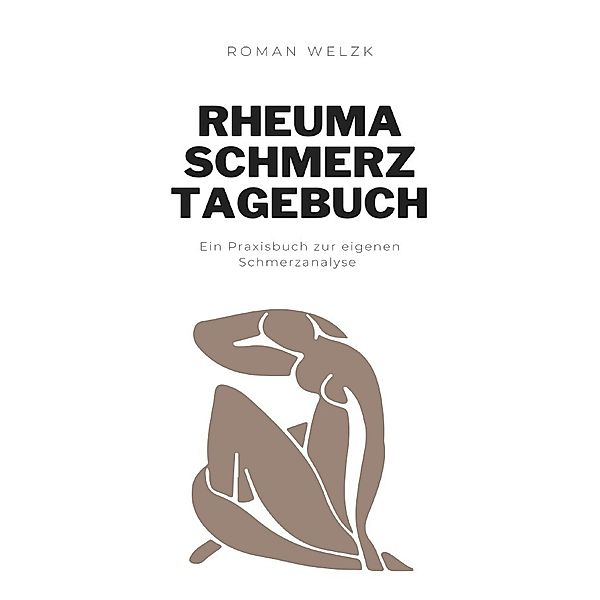 Rheuma Schmerztagebuch, Roman Welzk