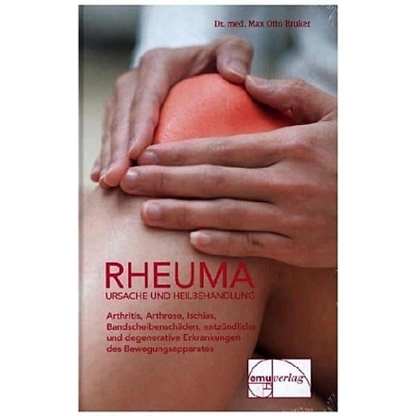 Rheuma, Ursache und Heilbehandlung, Max O. Bruker