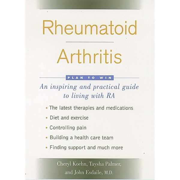 Rheumatoid Arthritis, Cheryl Koehn, Taysha Palmer, John Esdaile M. D.