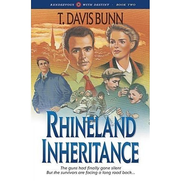 Rhineland Inheritance (Rendezvous With Destiny Book #1), T. Davis Bunn