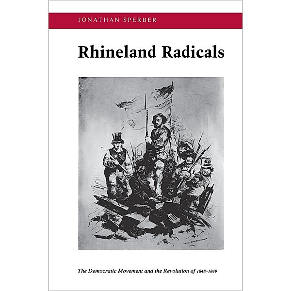 Rhineland Radicals, Jonathan Sperber