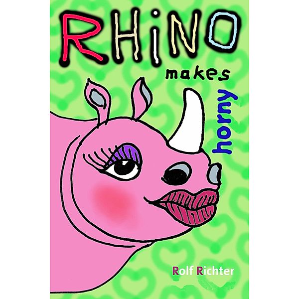 Rhino makes horny, Rolf Richter