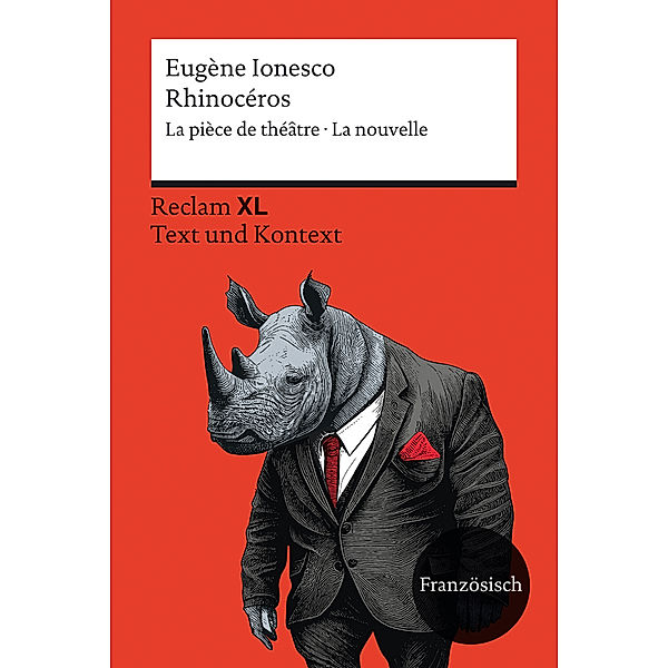 Rhinocéros. La pièce de théâtre · La nouvelle, Eugène Ionesco