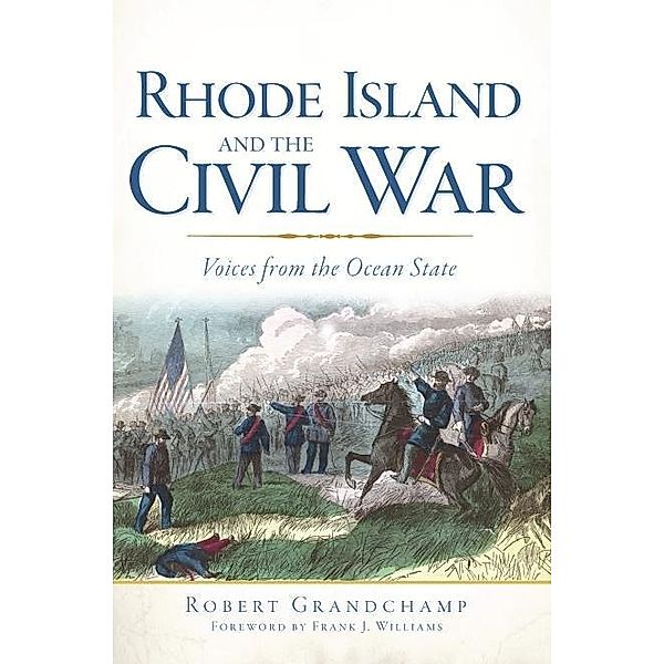 Rhode Island and the Civil War, Robert Grandchamp