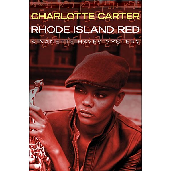 Rhode Island Red / The Nanette Hayes Mysteries Bd.1, Charlotte Carter