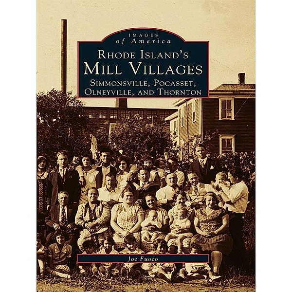 Rhode Island's Mill Villages, Joe Fuoco