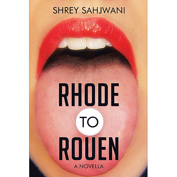 Rhode to Rouen, Shrey Sahjwani