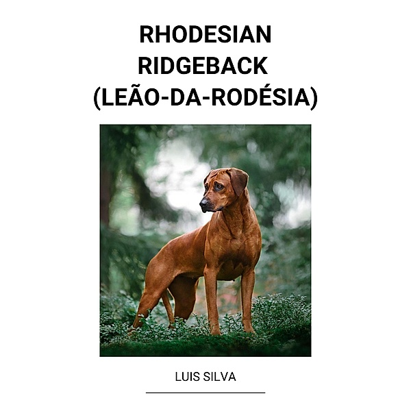 Rhodesian Ridgeback (Leão-da-Rodésia), Luis Silva