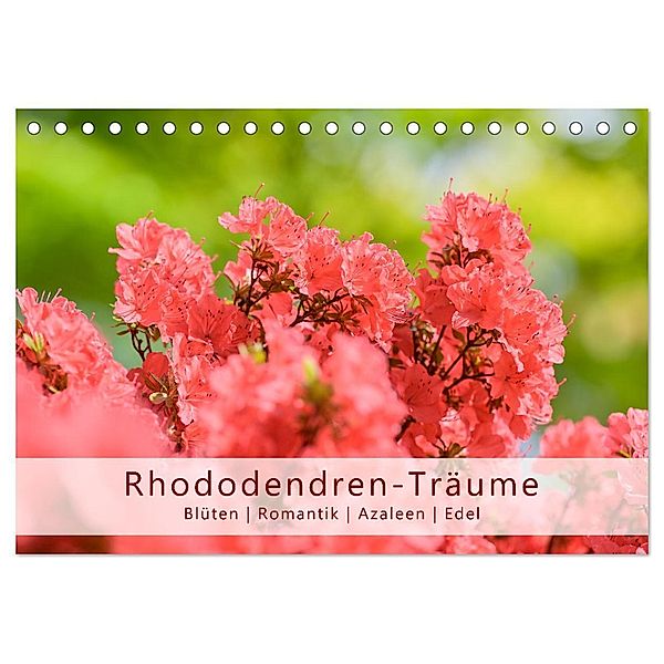 Rhododendren-Träume, Blüten, Romantik, Azaleen, Edel (Tischkalender 2024 DIN A5 quer), CALVENDO Monatskalender, Rainer Plett